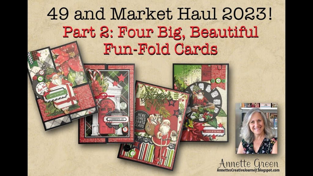 49 & Market Haul – Part 2: Four Big, Beautiful Fun-Fold Cards